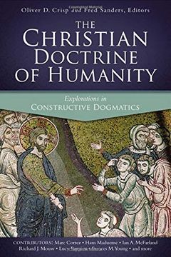 portada The Christian Doctrine of Humanity: Explorations in Constructive Dogmatics (Proceedings of the los Angeles Theology Conference) (en Inglés)