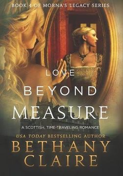 portada Love Beyond Measure: A Scottish, Time Travel Romance (Morna's Legacy Series)