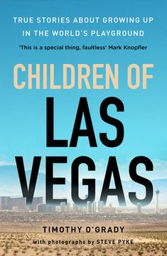 portada Children of Las Vegas: True Stories about Growing Up in the World's Playground (en Inglés)