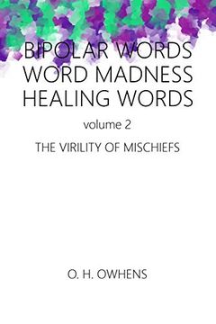 portada Bipolar Words Word Madness Healing Words vol 2: The Virility of Mischiefs