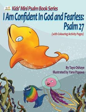 portada I Am Confident In God and Fearless: Psalm 27 (en Inglés)