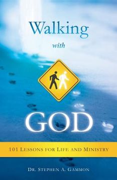 portada Walking with God: 101 Lessons for Life and Ministry (en Inglés)