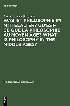 portada Was ist Philosophie im Mittelalter? Qu'est-Ce que la Philosophie au Moyen Âge? What is Philosophy in the Middle Ages? (en Alemán)