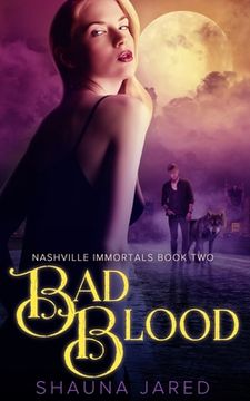 portada Bad Blood: Nashville Immortals Book Two (in English)