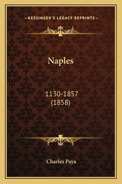 portada Naples: 1130-1857 (1858) (in French)