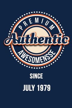 portada Premium Authentic Awesomensse Since JULY 1979: Funny quote Birthday gift, Blue cool design 6 x 9 with 120 pages Soft Matte Cover (en Inglés)