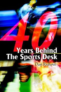 portada 40 years behind the sports desk (en Inglés)