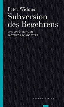 portada Subversion des Begehrens: Eine Einführung in Jacques Lacans Werk (Turia Reprint) (en Alemán)