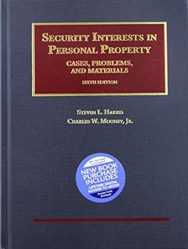 portada Harris and Mooney's Security Interests in Personal Property: Cases, Problems, and Materials, 6th (University Casebook Series) (en Inglés)