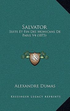 portada Salvator: Suite Et Fin Des Mohicans De Paris V4 (1873) (en Francés)