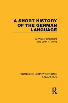 portada A Short History of the German Language (Rle Linguistics e: Indo-European Linguistics)