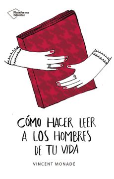 portada Cómo Hacer Leer a los Hombres de tu Vida (in Spanish)