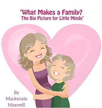 portada What Makes a Family?: The Big Picture for Little Minds