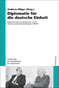 portada Diplomatie für die Deutsche Einheit: Dokumente des Auswärtigen Amts zu den deutschsowjetischen Beziehungen 1989/90: Dokumente des Auswärtigen Amts zu ... Der Vierteljahrshefte Fur Zeitgeschichte)