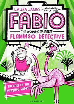 portada Fabio The World's Greatest Flamingo Detective: The Case of the Missing Hippo (Fabio/Worlds Greatest Flamingo) (en Inglés)