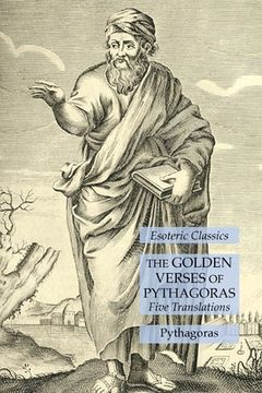 portada The Golden Verses of Pythagoras: Five Translations: Esoteric Classics