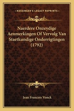 portada Naerdere Onzeydige Aenmerkingen Of Vervolg Van Staetkundige Onderrigtingen (1792)