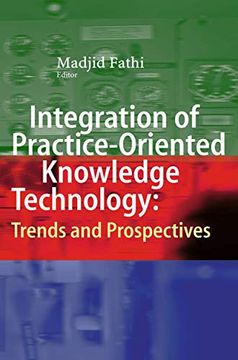 portada Integration of Practice-Oriented Knowledge Technology: Trends and Prospectives (en Inglés)