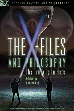 portada The X-Files and Philosophy: The Truth Is in Here (Popular Culture and Philosophy)