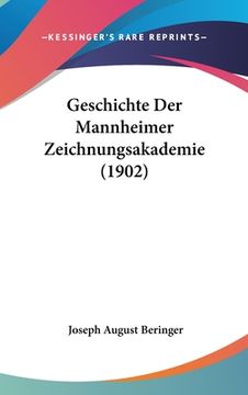 portada Geschichte Der Mannheimer Zeichnungsakademie (1902) (en Alemán)