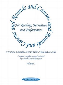 portada rounds and canons for reading, recreation and performance, piano ensemble, vol 1: for piano ensemble, or with violin, viola and/or cello (en Inglés)