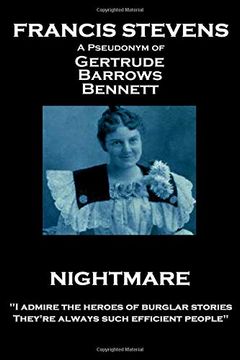portada Francis Stevens - Nightmare: "i Admire the Heroes of Burglar Stories. They're Always Such Efficient People" 