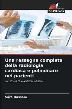 portada Una rassegna completa della radiologia cardiaca e polmonare nei pazienti (in Italian)
