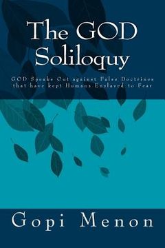 portada The GOD Soliloquy: GOD and Spirituality: Finding GOD Outside Religion (en Inglés)