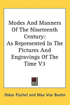 portada modes and manners of the nineteenth century: as represented in the pictures and engravings of the time v3