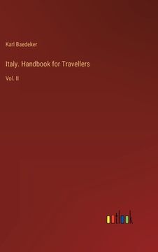 portada Italy. Handbook for Travellers: Vol. II (en Inglés)