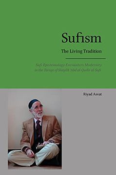 portada Sufism - the Living Tradition: Sufi Epistemology Encounters Modernity in the Tariqa of Shaykh 'Abd Al-Qadir Al-Sufi (in English)