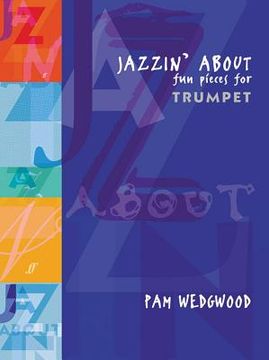 portada Jazzin' about Fun Pieces for Trumpet (en Inglés)