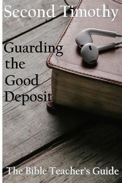 portada Second Timothy: Guarding the Good Deposit (in English)