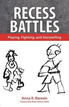 portada recess battles: playing, fighting, and storytelling (en Inglés)