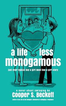 portada A Life Less Monogamous: a novel about swinging (en Inglés)