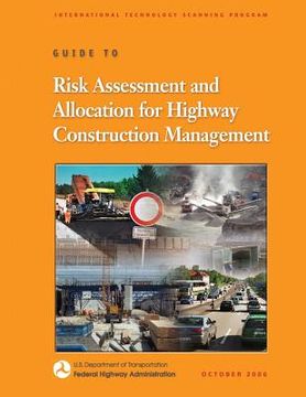 portada Guide to Risk Assessment and Allocation for Highway Construction Management