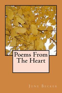 portada Poems From The Heart: A Collection Of Short Poems By June Becker (en Inglés)