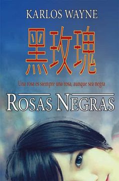 Libro Rosas Negras, Karlos Wayne, ISBN 9788412388220. Comprar en Buscalibre