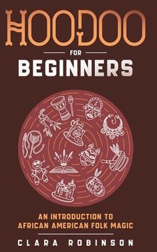portada Hoodoo For Beginners: An Introduction to African American Folk Magic (en Inglés)