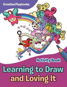 portada Learning to Draw and Loving It Activity Book (en Inglés)