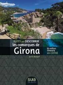 portada Rutes per Descobrir les Comarques de Girona (in Catalan)