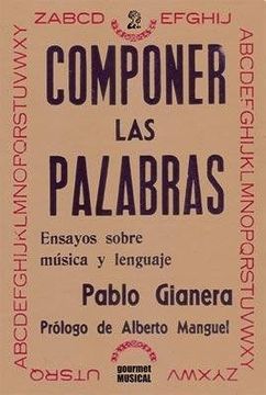 portada Componer las Palabras Ensayos Sobre Musica y Lenguaje (in Spanish)