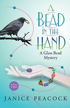 portada A Bead in the Hand: Volume 2 (Glass Bead Mystery) (en Inglés)