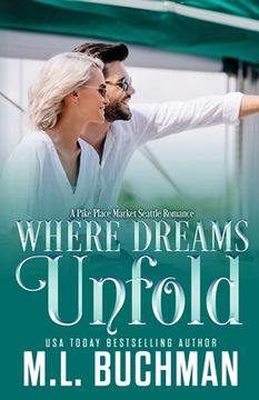 portada Where Dreams Unfold: a Pike Place Market Seattle romance (in English)