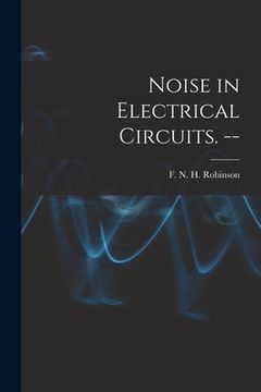 portada Noise in Electrical Circuits. -- (en Inglés)