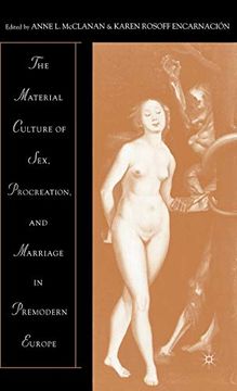 portada The Material Culture of Sex, Procreation, and Marriage in Premodern Europe (en Inglés)