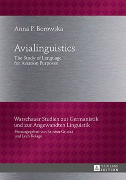 portada Avialinguistics: The Study of Language for Aviation Purposes (Warschauer Studien zur Germanistik und zur Angewandten Linguistik)