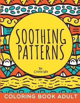 portada Soothing Patterns: Coloring Book Adult (in English)