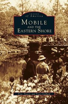 portada Mobile and the Eastern Shore (en Inglés)