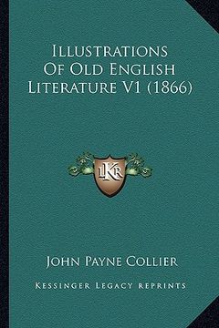 portada illustrations of old english literature v1 (1866) (in English)